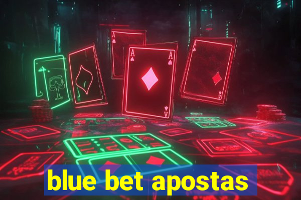 blue bet apostas