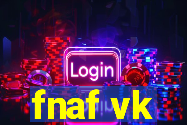 fnaf vk