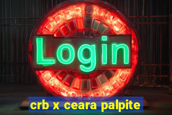 crb x ceara palpite