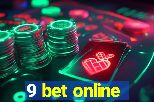 9 bet online