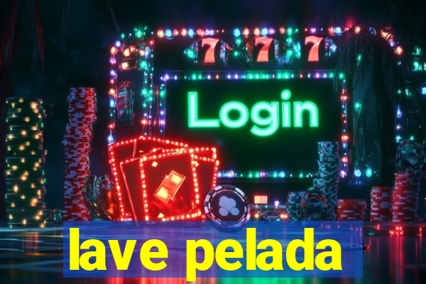 lave pelada