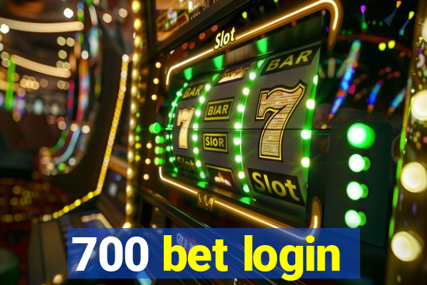 700 bet login