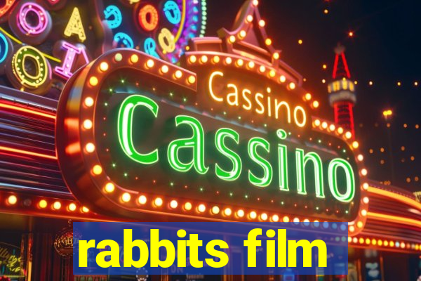 rabbits film