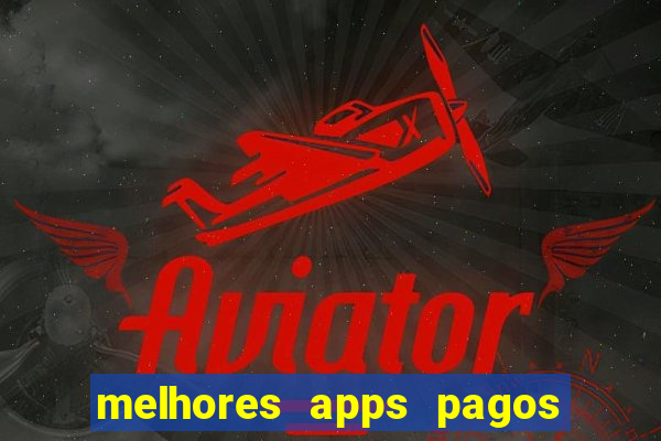 melhores apps pagos play store