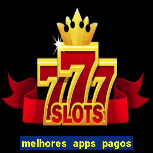 melhores apps pagos play store