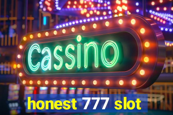 honest 777 slot