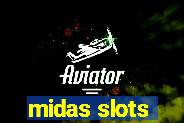 midas slots