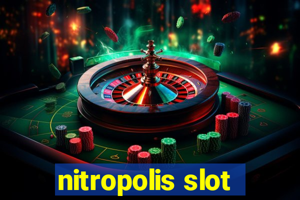 nitropolis slot