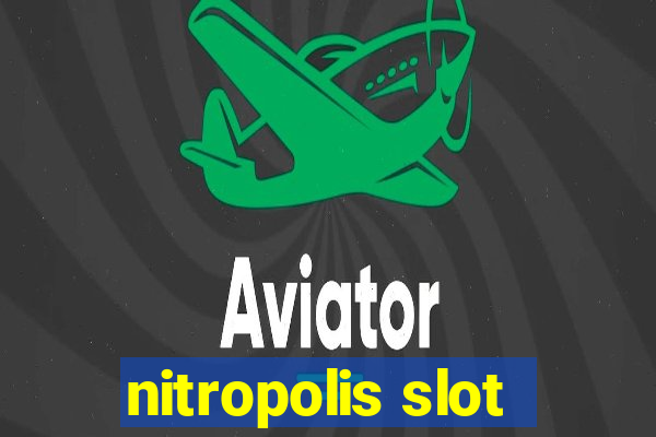 nitropolis slot