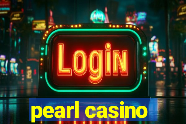 pearl casino