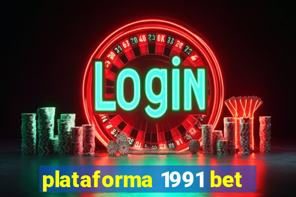 plataforma 1991 bet