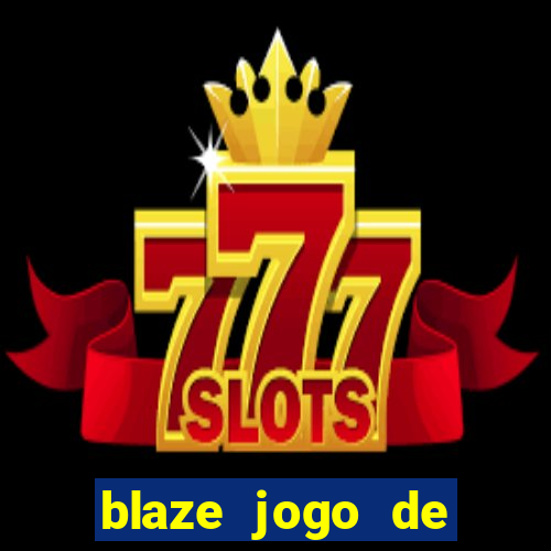 blaze jogo de aposta app