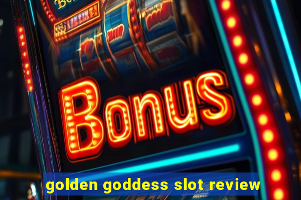 golden goddess slot review