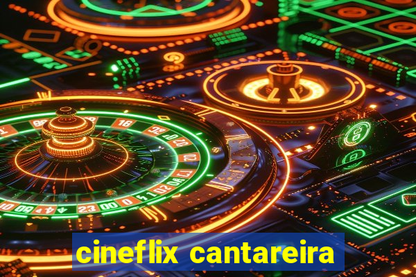 cineflix cantareira