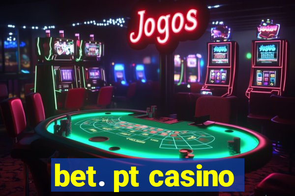 bet. pt casino