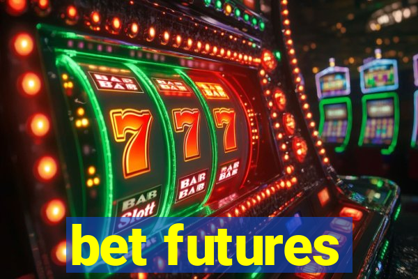 bet futures