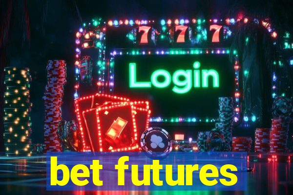 bet futures