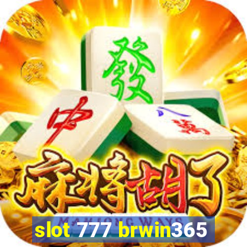 slot 777 brwin365