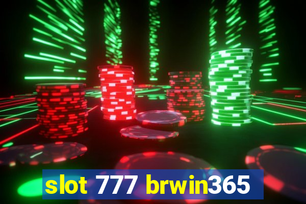 slot 777 brwin365