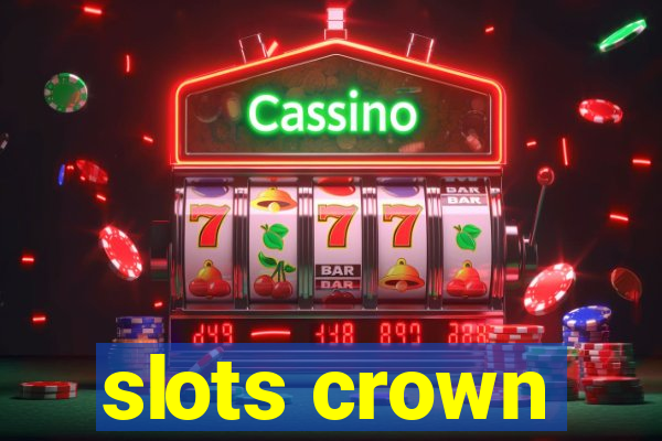 slots crown