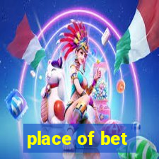 place of bet