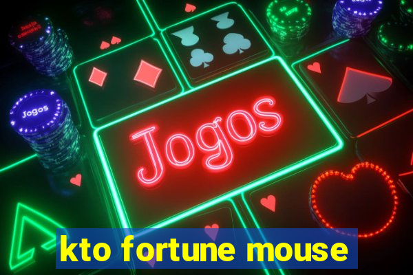 kto fortune mouse