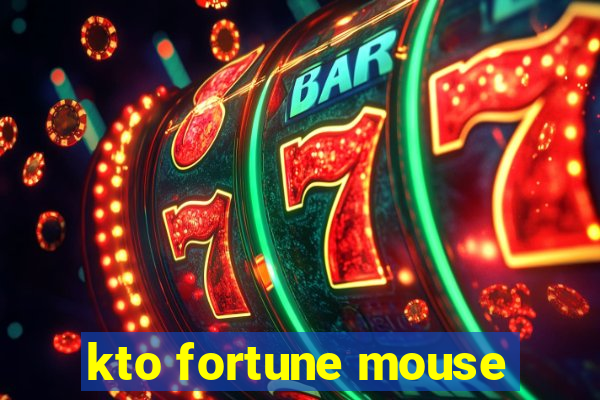 kto fortune mouse