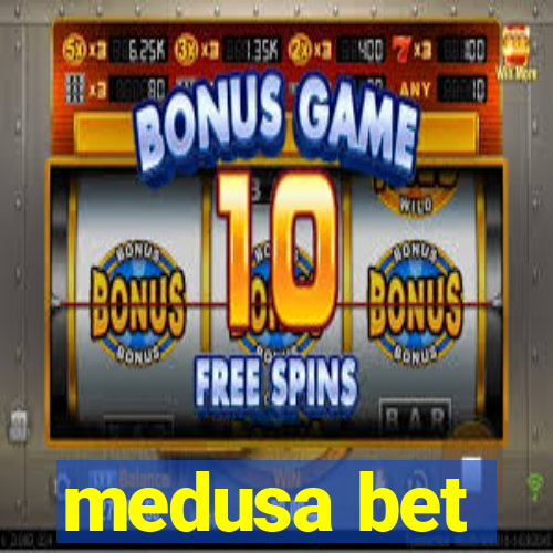 medusa bet