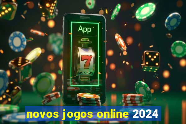 novos jogos online 2024