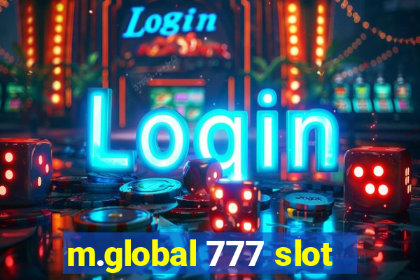 m.global 777 slot