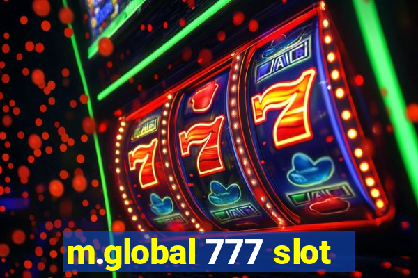 m.global 777 slot