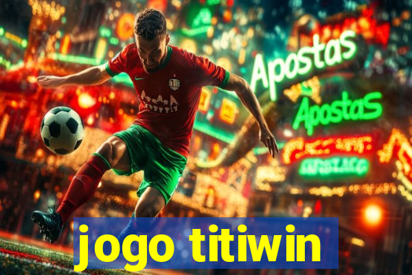 jogo titiwin