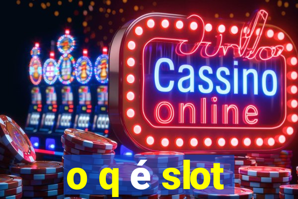 o q é slot