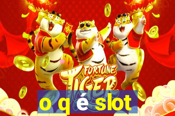 o q é slot