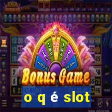 o q é slot