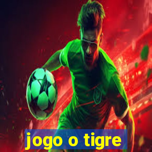 jogo o tigre