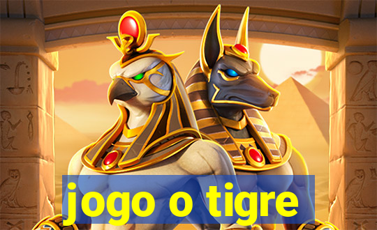 jogo o tigre