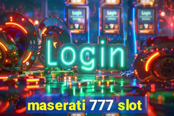 maserati 777 slot