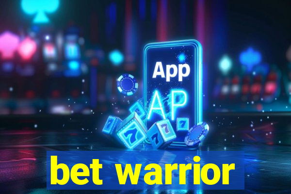 bet warrior