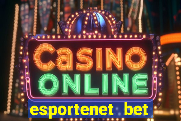 esportenet bet apostas online