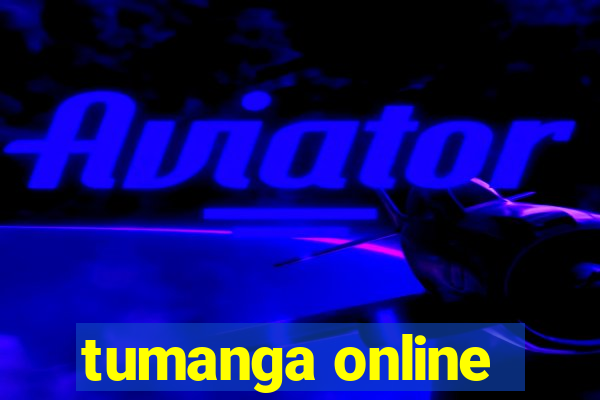 tumanga online