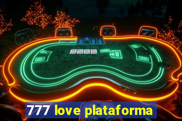 777 love plataforma