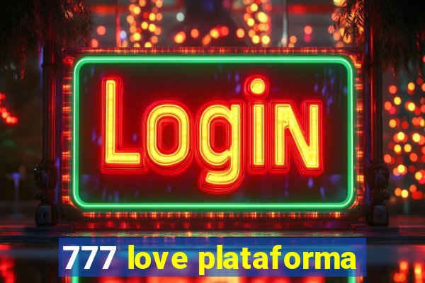 777 love plataforma