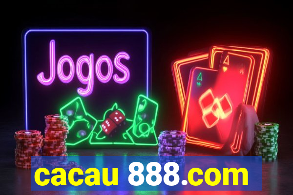 cacau 888.com