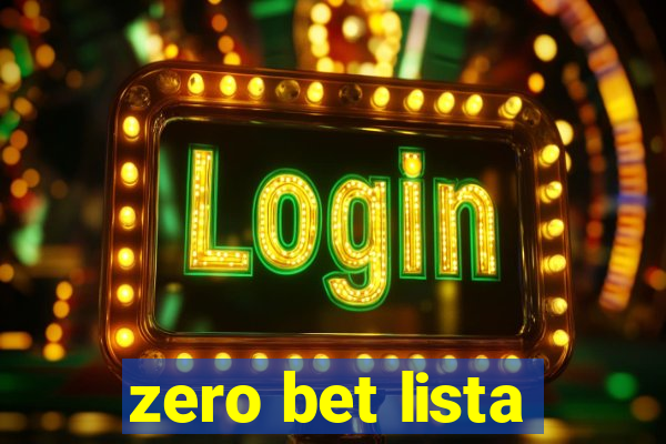 zero bet lista