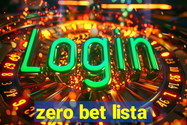 zero bet lista