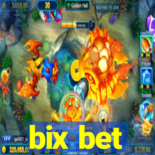 bix bet