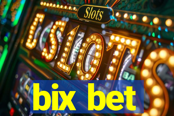 bix bet