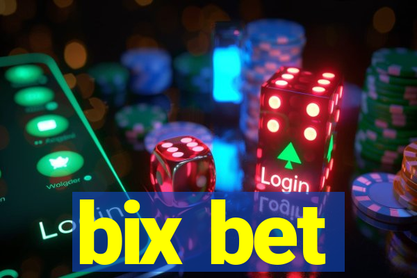 bix bet