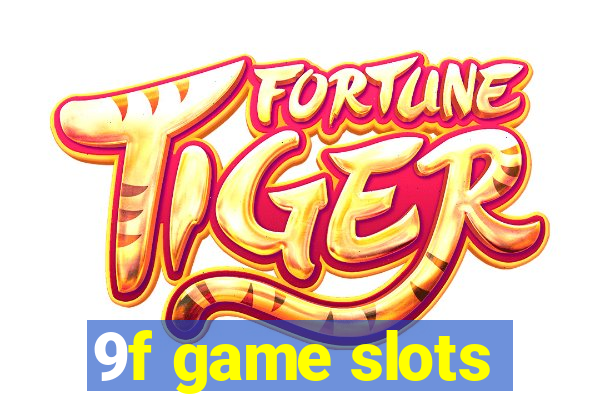 9f game slots